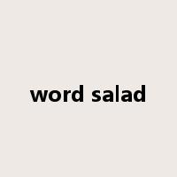 word salad是什么意思