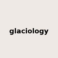 glaciology是什么意思