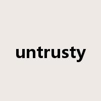 untrusty是什么意思