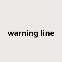 warning line是什么意思