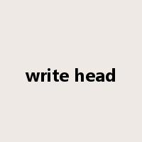 write head是什么意思