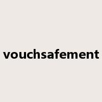 vouchsafement是什么意思