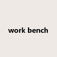 work bench是什么意思