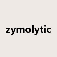 zymolytic是什么意思