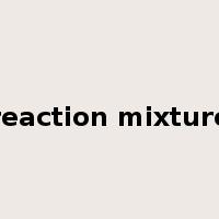 reaction mixture是什么意思