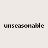 unseasonable是什么意思