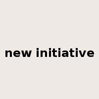 new initiative是什么意思