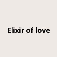 Elixir of love是什么意思