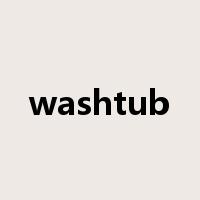 washtub是什么意思