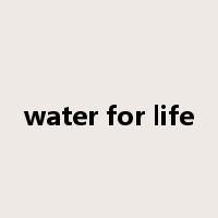water for life是什么意思