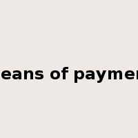 means of payment是什么意思