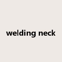 welding neck是什么意思