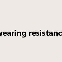wearing resistance是什么意思