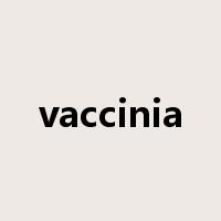 vaccinia是什么意思