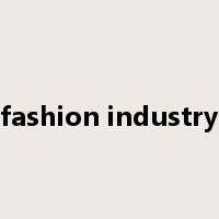 fashion industry是什么意思