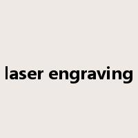laser engraving是什么意思