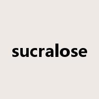 sucralose是什么意思