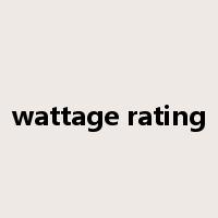 wattage rating是什么意思