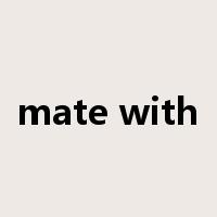 mate with是什么意思