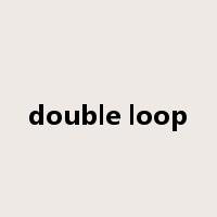 double loop是什么意思