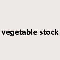 vegetable stock是什么意思