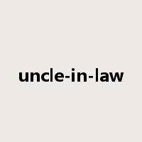 uncle-in-law是什么意思
