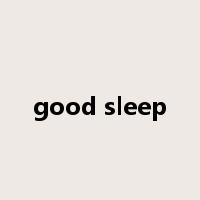 good sleep是什么意思
