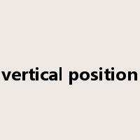 vertical position是什么意思