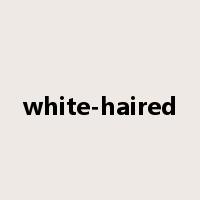 white-haired是什么意思