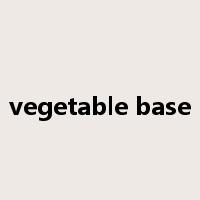 vegetable base是什么意思