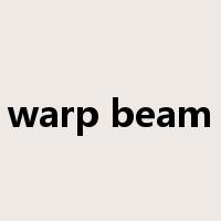 warp beam是什么意思