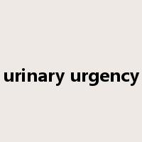 urinary urgency是什么意思