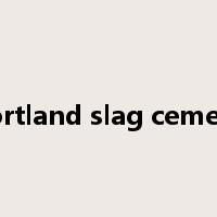 portland slag cement是什么意思