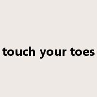 touch your toes是什么意思