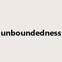 unboundedness是什么意思