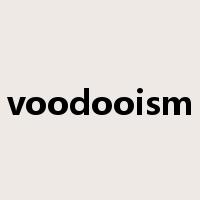 voodooism是什么意思