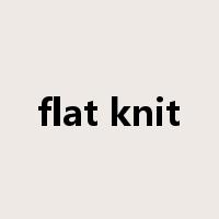 flat knit是什么意思