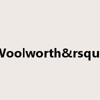 Woolworth&rsquo是什么意思