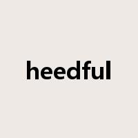heedful是什么意思