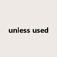 unless used是什么意思