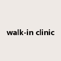 walk-in clinic是什么意思
