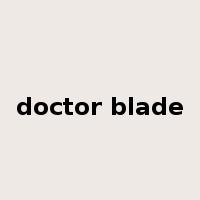 doctor blade是什么意思