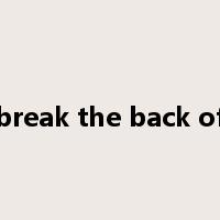 break the back of是什么意思
