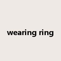 wearing ring是什么意思