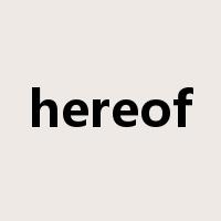 hereof是什么意思