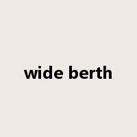 wide berth是什么意思
