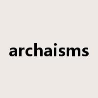 archaisms是什么意思