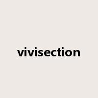vivisection是什么意思