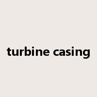 turbine casing是什么意思