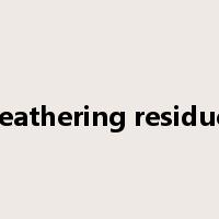 weathering residues是什么意思
